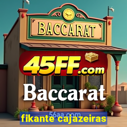 fikante cajazeiras